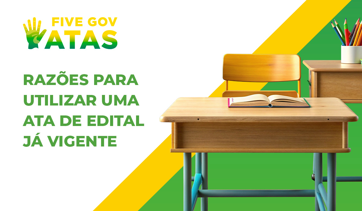 RAZÕES PARA UTILIZAR UMA ATA DE EDITAL JÁ VIGENTE